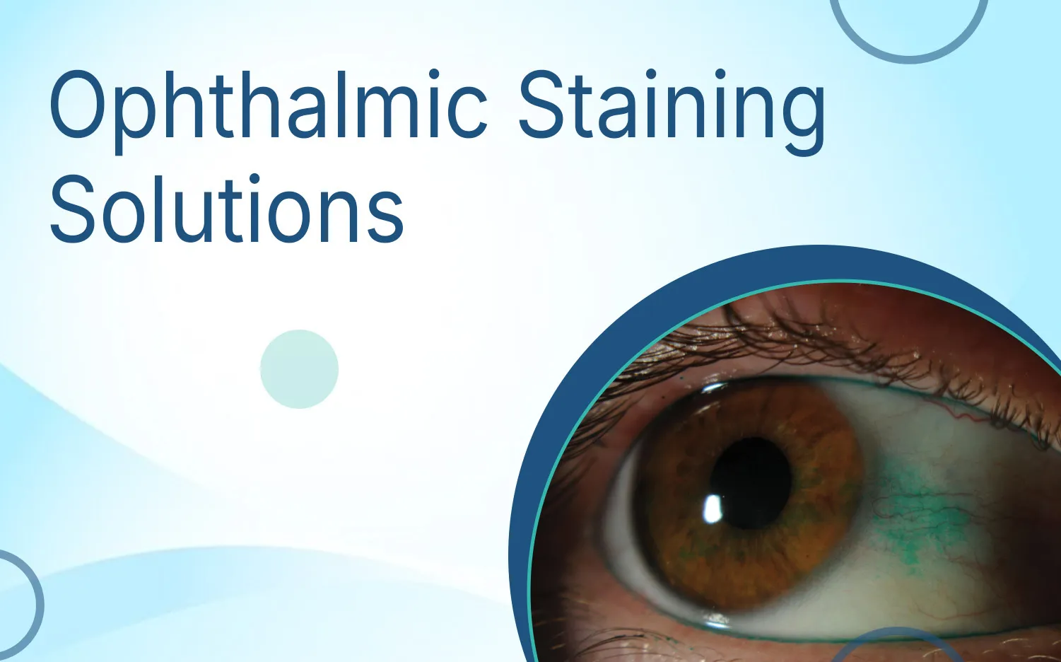 Ophthalmic Staining Solutions