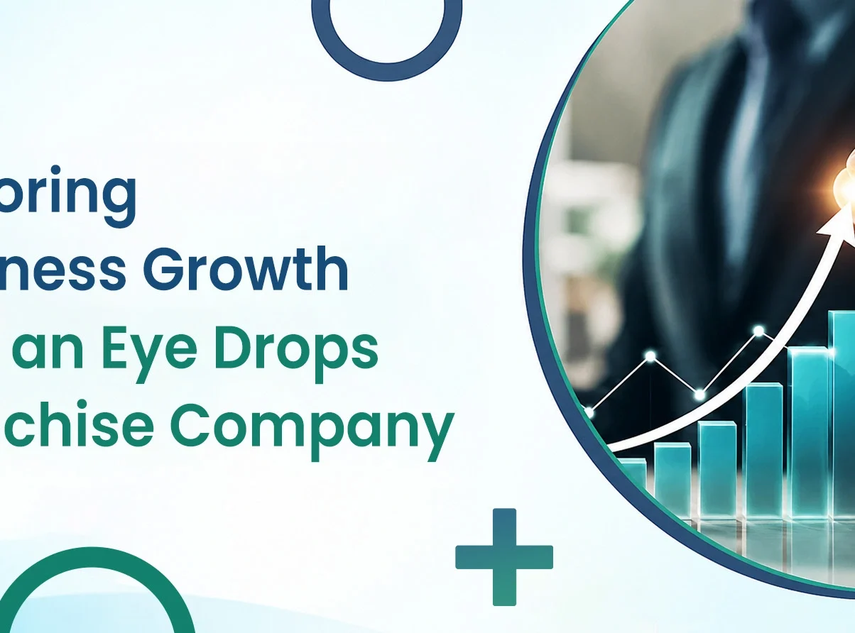 Business Growth with an Eye Drops Franchise Company