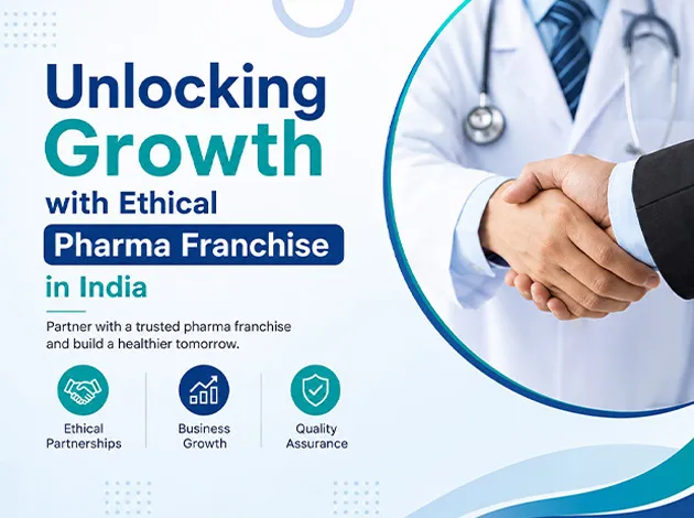 Unlocking Growth with Ethical Pharma Franchise in India
