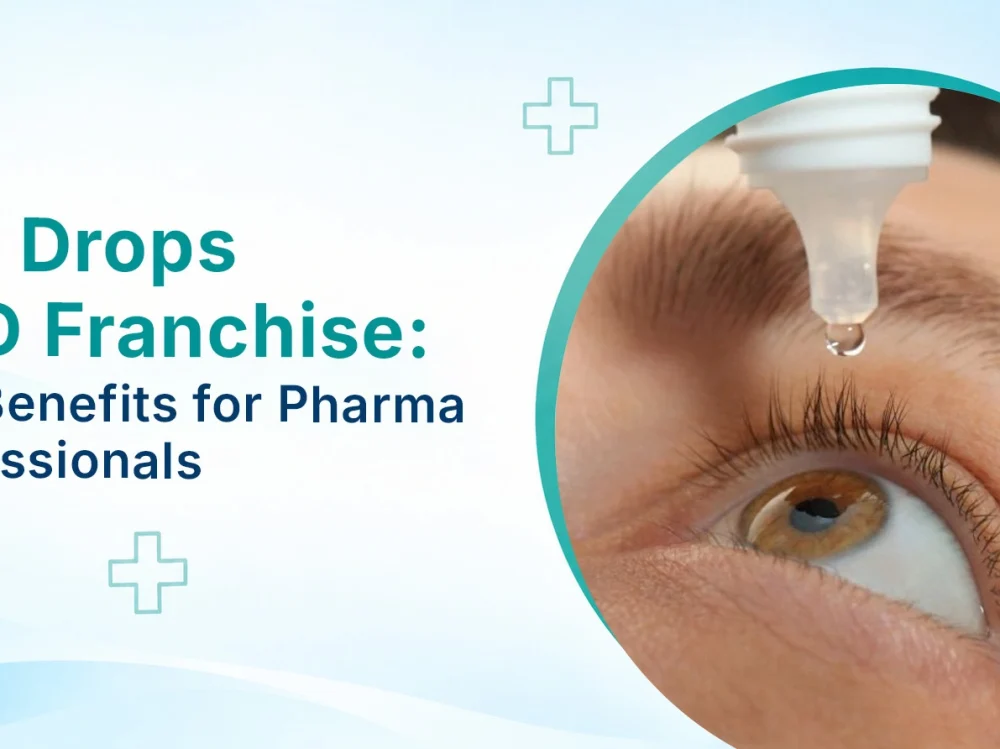 Eye Drops PCD Franchise Key Benefits for Pharma Professionals Eye Drops PCD Franchise Key Benefits for Pharma Professionals