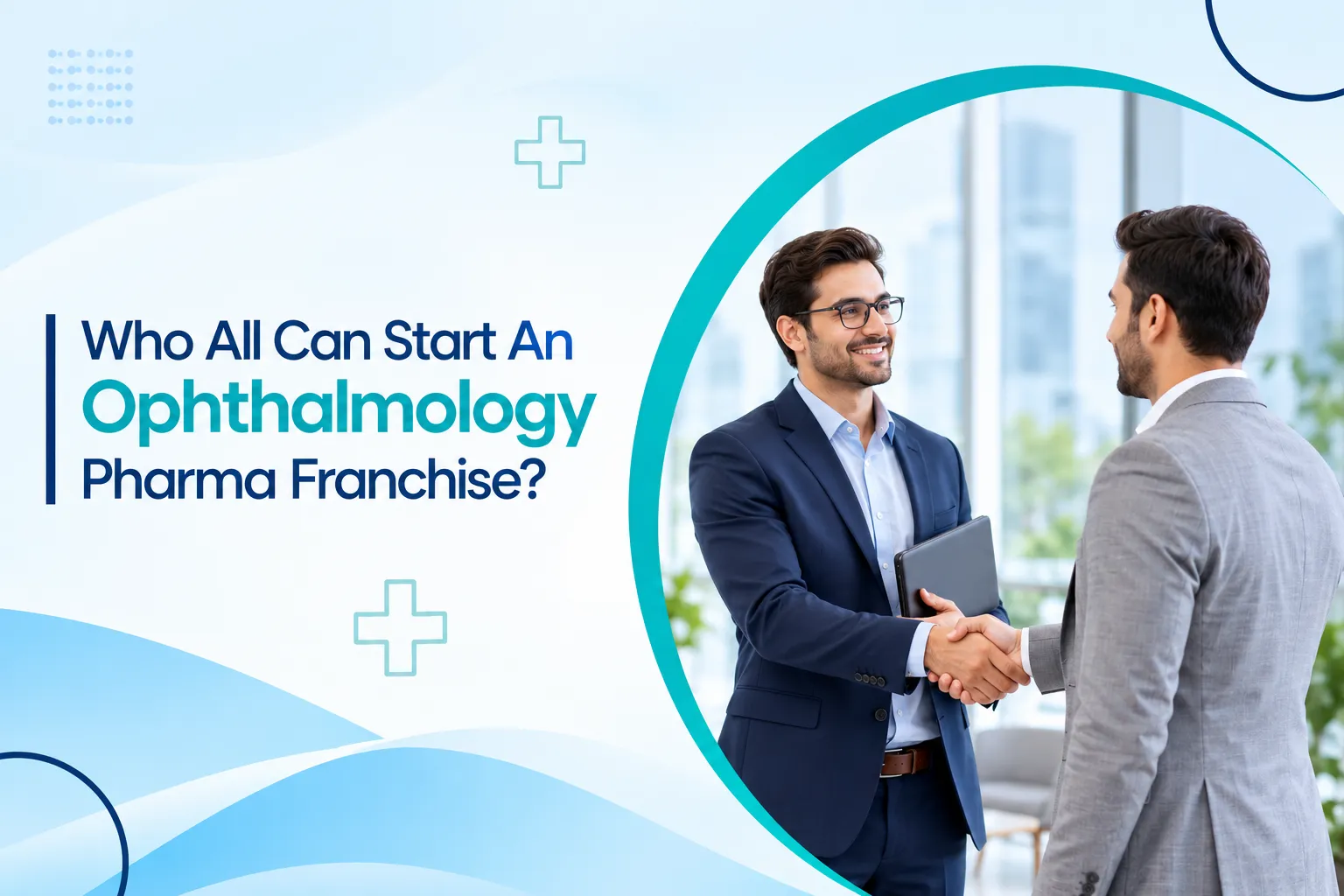 Who All Can Start An Ophthalmology Pharma Franchise